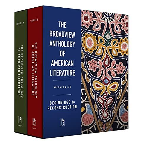 The Broadview Anthology of American Literature (Volumes A & B): Beginnings to Reconstruction