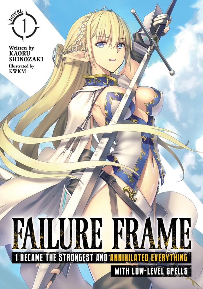 Failure Frame: I Became the Strongest and Annihilated Everything With Low-Level Spells, Volume 1