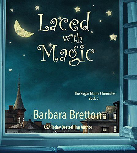 Laced With Magic: The Sugar Maple Chronicles - Book 2