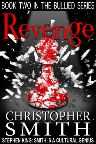 Revenge: Book Two in the Bullied Series