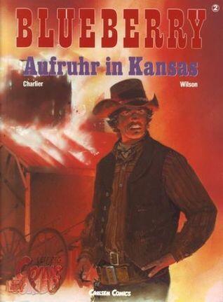 Die Jugend von Blueberry 05 Aufruhr in Kansas