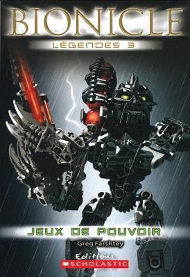 Bionicle L?gendes: Jeux de Pouvoir