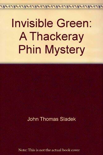 Invisible Green: A Thackeray Phin Mystery