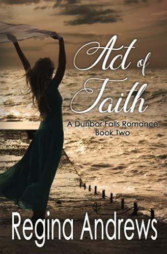 Act of Faith: A Dunbar Falls Romance