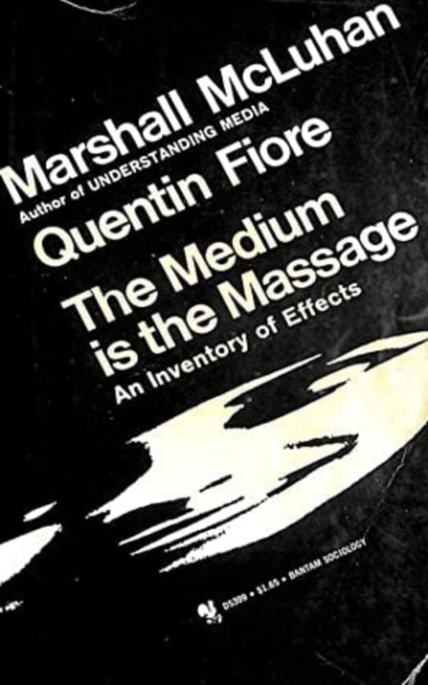 The Medium is the Massage: An Inventory of Effects