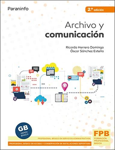 Archivo y Comunicación: 2.ª Edición