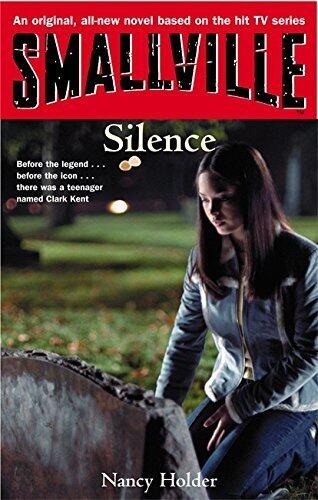 Smallville: Silence by Nancy Holder