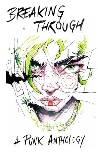 Breaking Through: A Punk Anthology