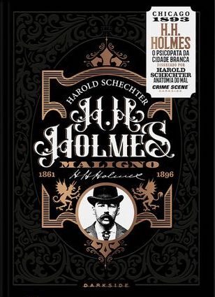 H. H. Holmes: Maligno - O Assassino da Cidade Branca