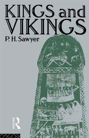 Kings and Vikings: Scandinavia and Europe, A.D. 700-1100