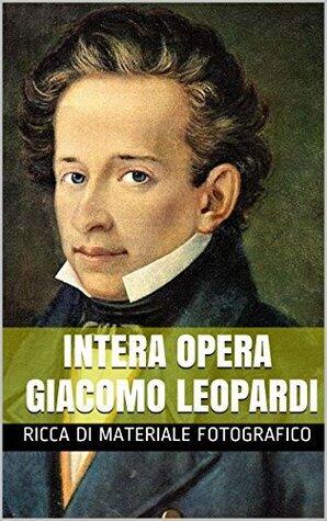 Intera Opera Giacomo Leopardi: Aggiunta di materiale fotografico