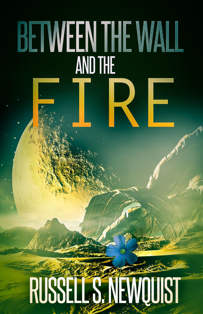 Between the Wall and the Fire