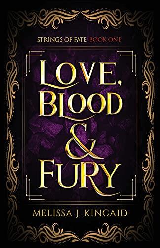 Love, Blood and Fury: Strings of Fate: Book One