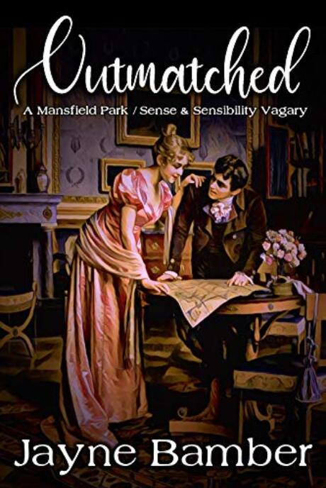 Outmatched: A Mansfield Park / Sense & Sensibility Vagary