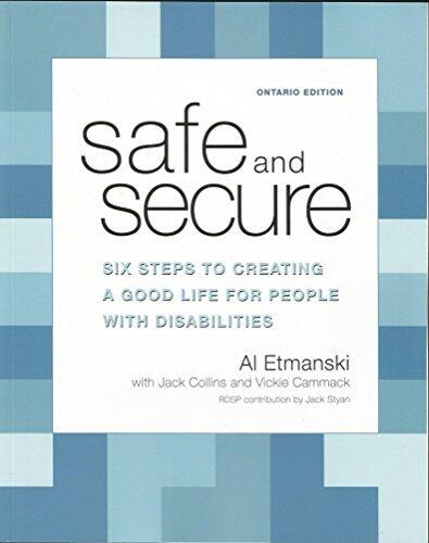 Safe and Secure - Six Steps to Creating a Good Life for People with Disabilities
