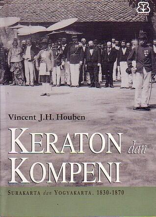 Keraton dan Kompeni: Surakarta dan Yogyakarta, 1830-1870
