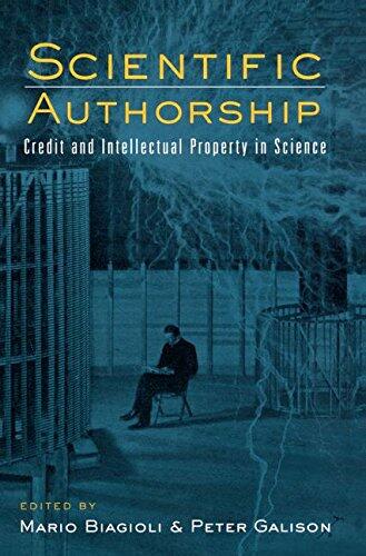 Scientific Authorship: Credit and Intellectual Property in Science
