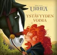 Urhea: Ystävyyden voima