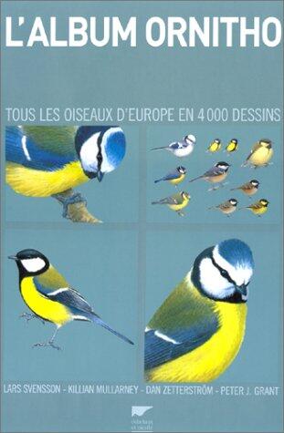 L'Album ornitho. Tous les oiseaux d'Europe en 4000 dessins