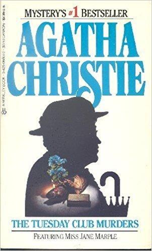 The Tuesday Club Murders Featuring Miss Jane Marple