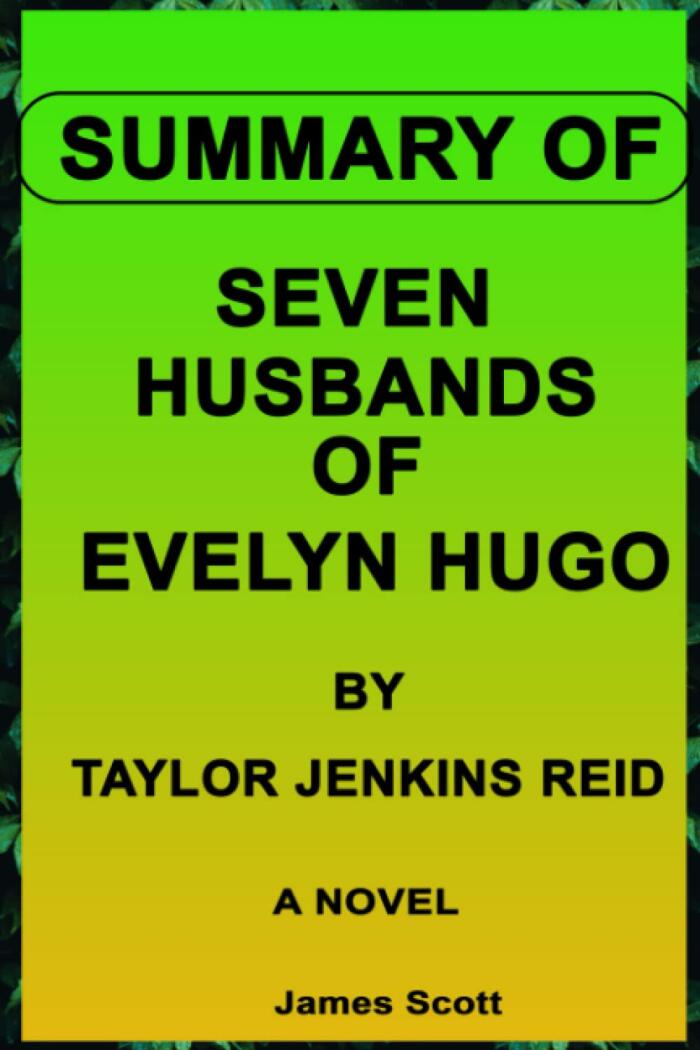 SUMMARY OF THE SEVEN HUSBANDS OF EVELYN HUGO BY TAYLOR JENKINS REID: A NOVEL