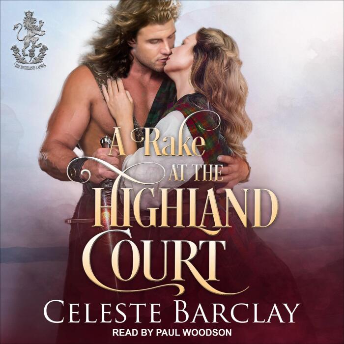 A Rake at the Highland Court: Highland Ladies Series, Book 3
