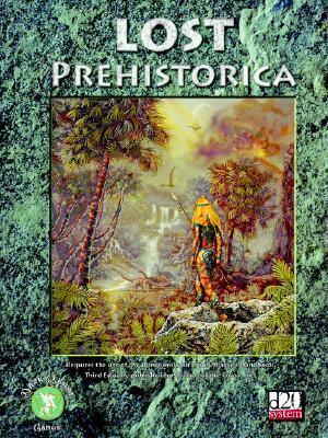 Lost Prehistorica: A D20 Sourcebook