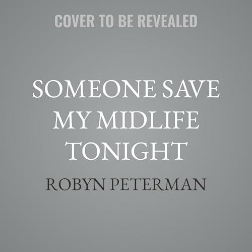 Someone Save My Midlife Tonight