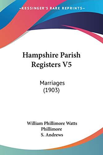 Hampshire Parish Registers (Volume 5): Marriages