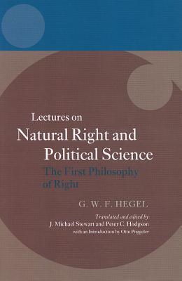 Lectures on Natural Right and Political Science: The First Philosophy of Right