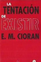 La Tentacion de Existir