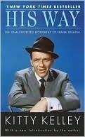 His Way: The Unauthorized Biography of Frank Sinatra