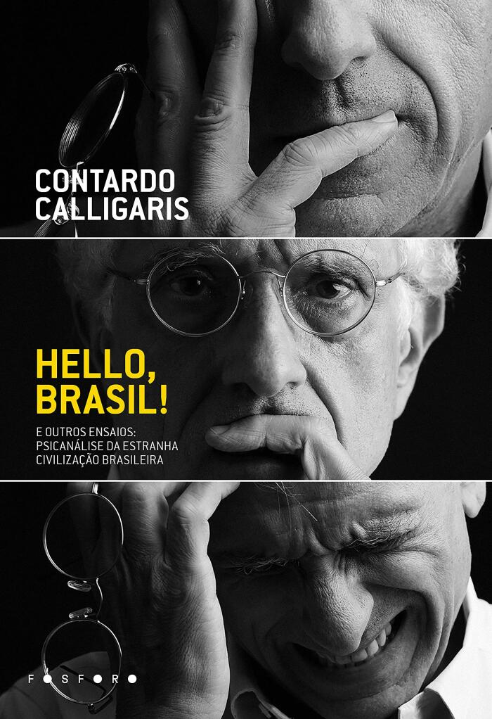Hello, Brasil e Outros Ensaios - Psicanálise da Estranha Civilização Brasileira