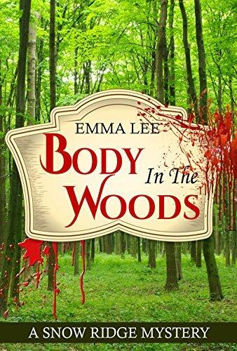 Body In The Woods: A Small Town Mystery