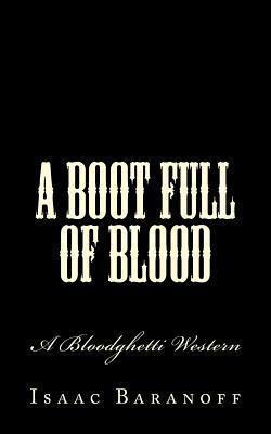 A Boot Full of Blood: A Bloodghetti Western