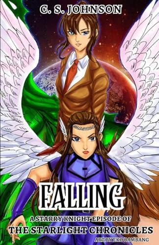 Falling: A Starry Knight Episode of The Starlight Chronicles
