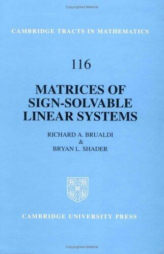 Matrices of Sign-Solvable Linear Systems (Cambridge Tracts in Mathematics)