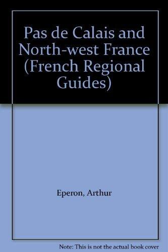 Eperon's French Regional Guides: Pas de Calais & North-West France