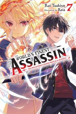 The World's Finest Assassin Gets Reincarnated in Another World as an Aristocrat, Volume 7