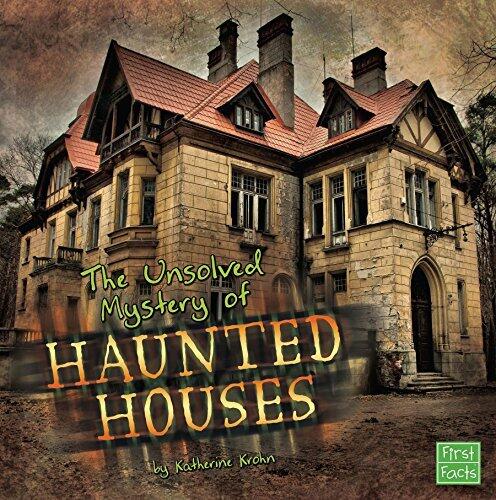 The Unsolved Mystery of Haunted Houses