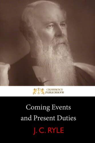 Coming Events and Present Duties