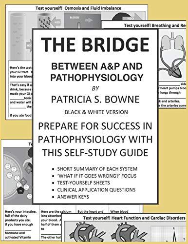 The Bridge Between A&P and Pathophysiology: Prepare for Success in Pathophysiology