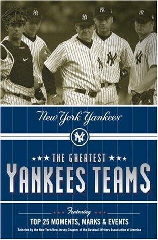 The Greatest Yankees Teams: New York Yankees