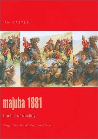 Majuba 1881: The Hill Of Destiny