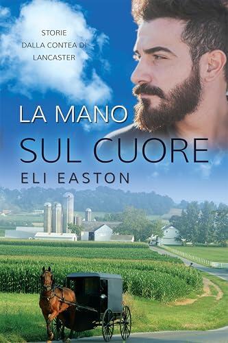 La mano sul cuore (Men of Lancaster County)