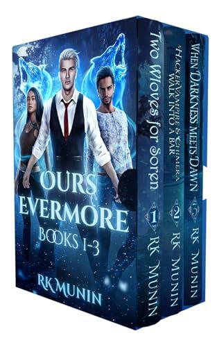 Ours Evermore Boxset 1-3: MMF, Spicy, PNR, Vampire, Shifter