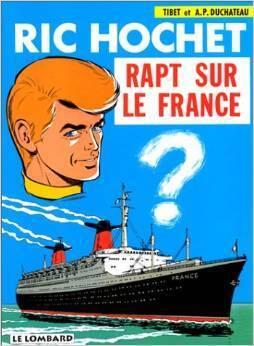 Ric Hochet, tome 6 : Rapt sur le France (RIC HOCHET, 6)