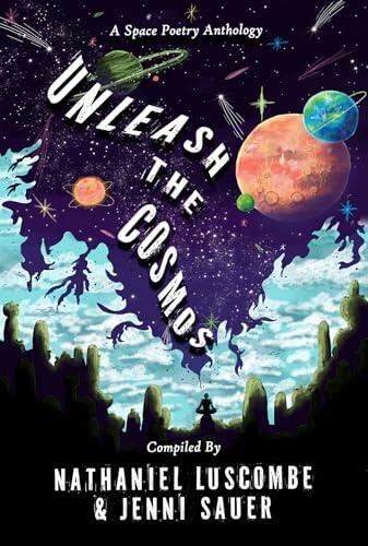 Unleash the Cosmos: A Space Poetry Anthology