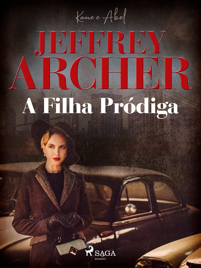 A Filha Pródiga (Kane e Abel Livro 2)