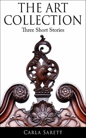 The Art Collection: Three Short Stories